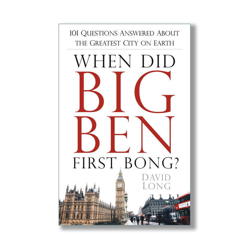 When Did Big Ben First Bong? 101 Questions Answered About the Greatest City on Earth featured image
